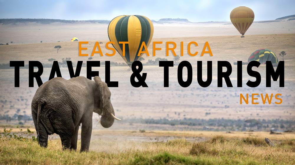 East Africa Travel And Tourism News