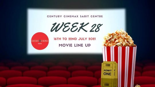 Century Cinemax Sarit Centre Movie Line Up Week 28