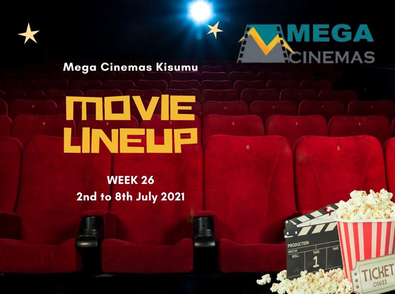 Mega Cinema Kisumu Week 26 Lineup