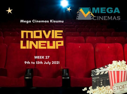 Mega Cinema Kisumu Week 28 Lineup