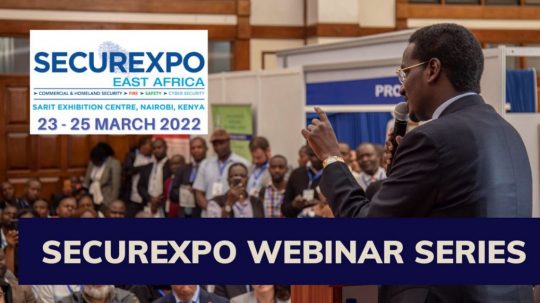 Securexpo East Africa 2022 – Calling For Speakers