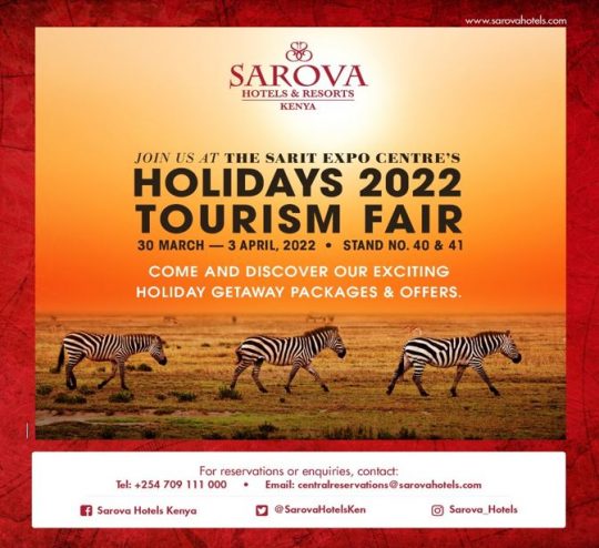 Let's Us Meet At The Sarit Expo Centre For The Holidays Tourism Fair 2022 - Sarova Hotels