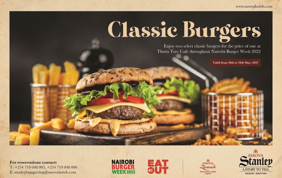 Indulge In Our Classic Burgers During Nairobi Burger Week At Sarova Stanley