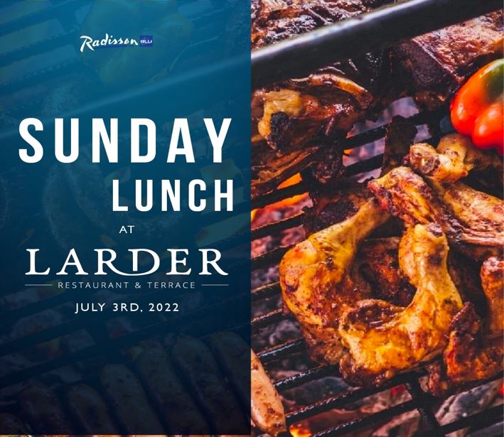 Enjoy Our Sunday Lunch At Larder Restaurant & Terrace - Radisson Blu Upper Hill